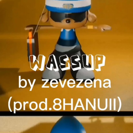 wassup ft. 8HANUII | Boomplay Music