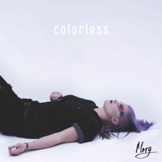 colorless lyrics | Boomplay Music