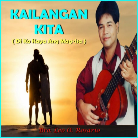 Kailangan Kita (Diko Kaya Ang Mag-isa) | Boomplay Music