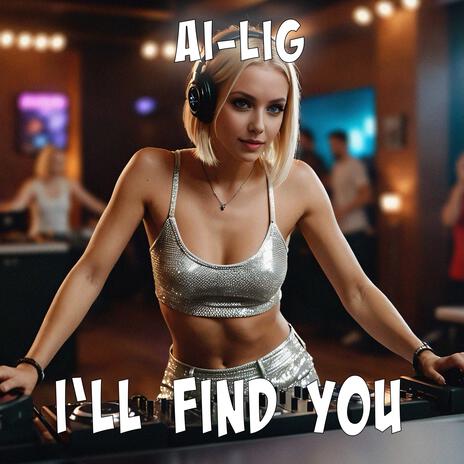 I'll Find You | Boomplay Music