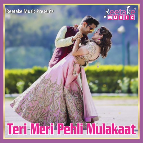 TERE MERI PEHLI MULAKAAT | Boomplay Music