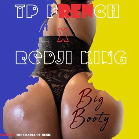 Big Booty ft. Redji King | Boomplay Music