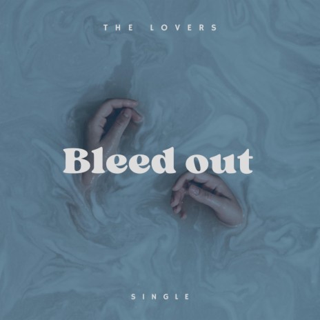 Bleed out | Boomplay Music