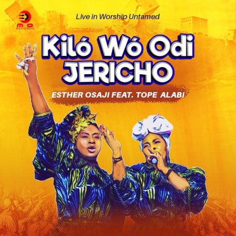 Kíló Wó Odi Jericho (Live) ft. Tope Alabi