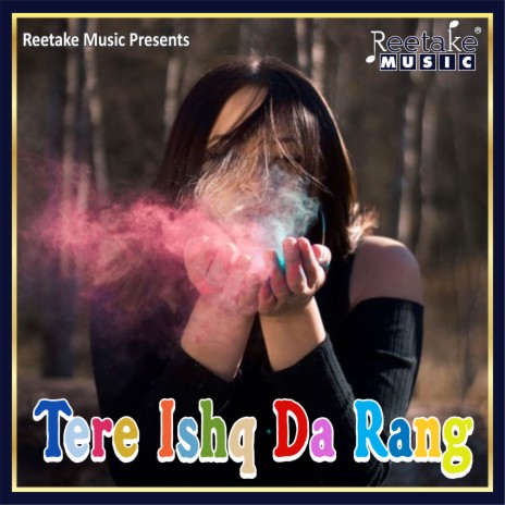 TERE ISHQ DA RANG ft. Radha Pandey | Boomplay Music