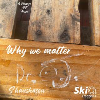 Why we matter