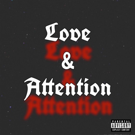 Love & Attention | Boomplay Music