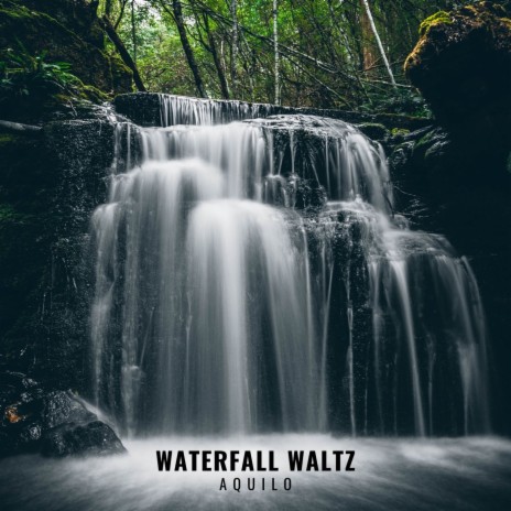 Waterfall Waltz | Boomplay Music