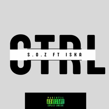 CTRL ft. ISKA & GARVEY | Boomplay Music