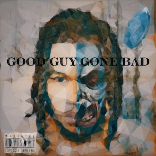 Good Guy Gone Bad