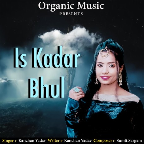 Is Kadar Bhul | Boomplay Music