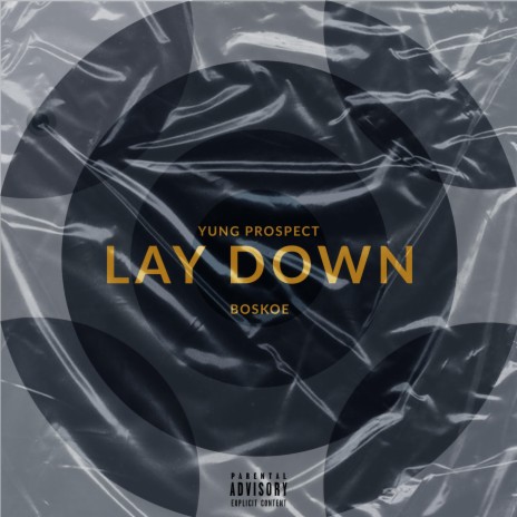 Lay Down ft. Boskoe | Boomplay Music