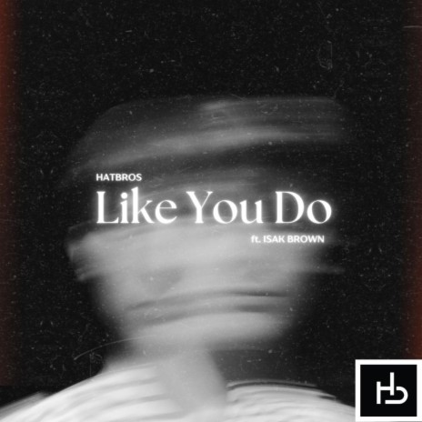 Like You Do (Extended Mix) ft. Isak Brown & Cat Mode