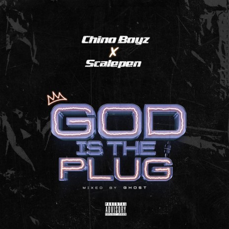 God Is The Plug ft. Sameboy Scalepen | Boomplay Music