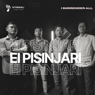 Ei Pisinjari I Surrender All (Manipuri) ft. Wairok Koko, Thoithoi Loitongbam, Jit Longjam & Suresh Salam lyrics | Boomplay Music