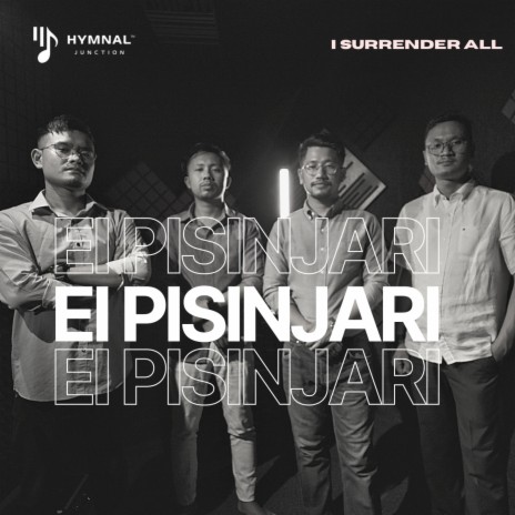 Ei Pisinjari I Surrender All (Manipuri) ft. Wairok Koko, Thoithoi Loitongbam, Jit Longjam & Suresh Salam