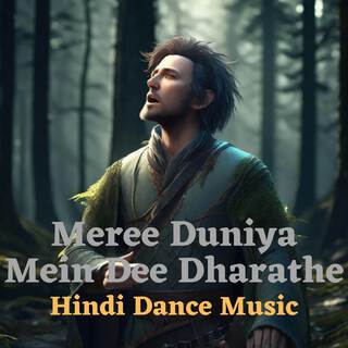 Meree Duniya Mein Dee Dharathe