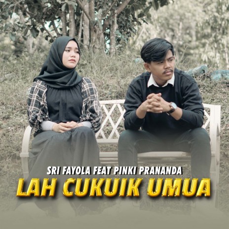 Lah Cukuik Umua ft. Pinki Prananda | Boomplay Music