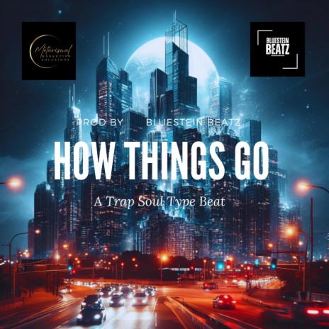 How Things Go (Trap Soul Type Beat) | Boomplay Music