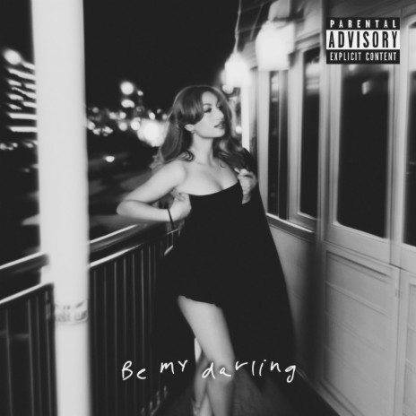 Be My Darling | Boomplay Music