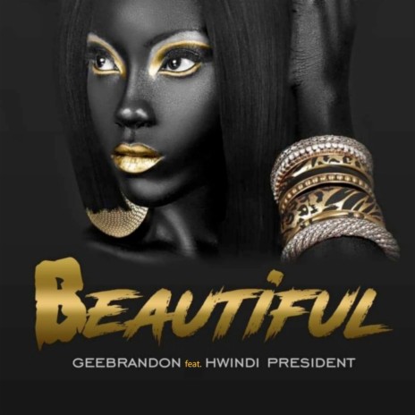 Beautiful ft. Hwindi President | Boomplay Music