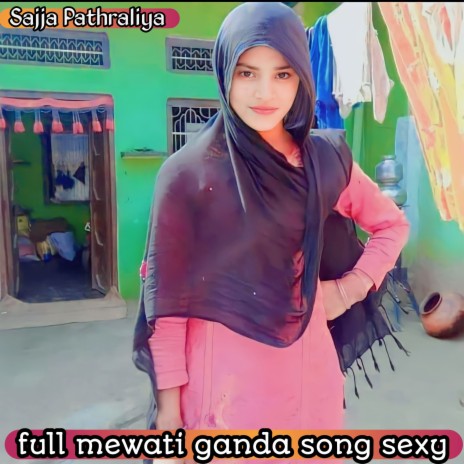 full mewati ganda song sexy | Boomplay Music