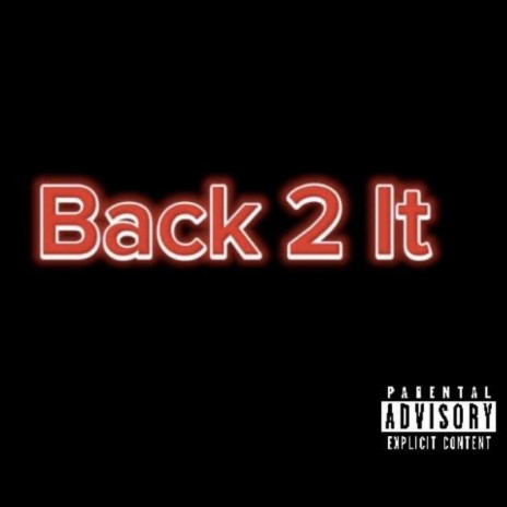 Back 2 It | Boomplay Music