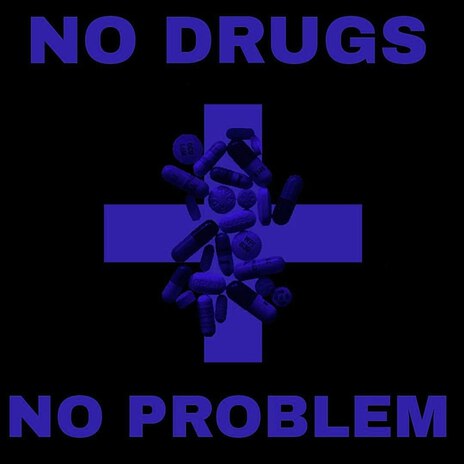 No Drugs No Problem | Boomplay Music