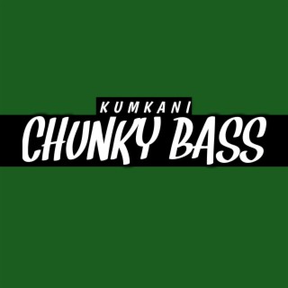 Chunky Bass