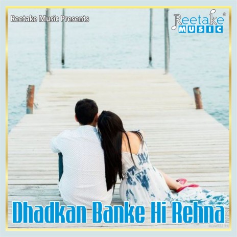 Dhadkan Banke Hi Rehna ft. Radha Pandey | Boomplay Music