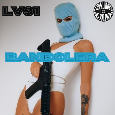 Bandolera ft. LV31 | Boomplay Music