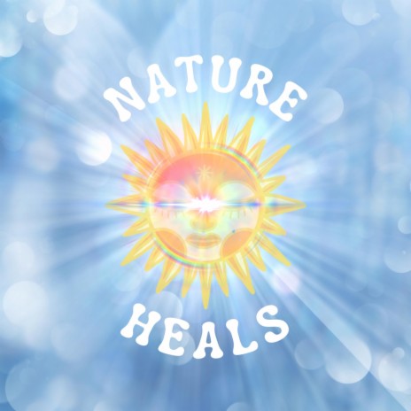 Nature Heals | Boomplay Music