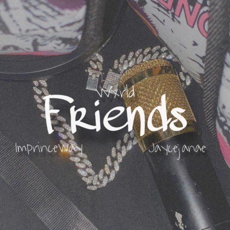 Friends (Remix) ft. ImPrinceway & JayceJanae | Boomplay Music