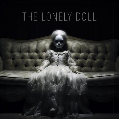 The Lonely Doll: Are You My Mommy? | Boomplay Music