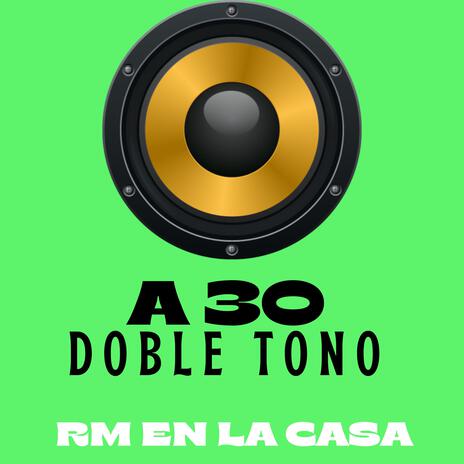 A 30 (Doble Tono) | Boomplay Music