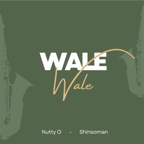 Wale Wale ft. Shinsoman | Boomplay Music