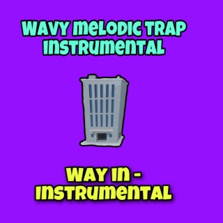 Way in (Wavy melodic instrumental)