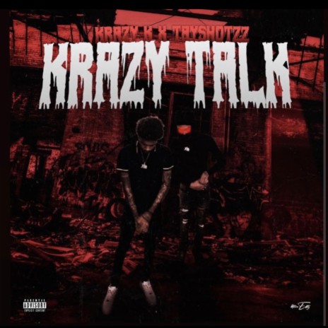 Krazy Talk ft. KraxyK | Boomplay Music