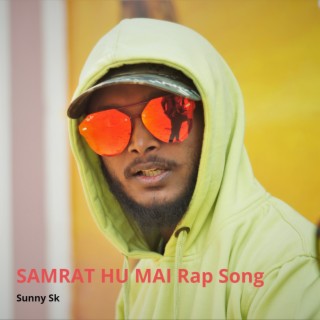 Samrat Hu Mai Rap Song