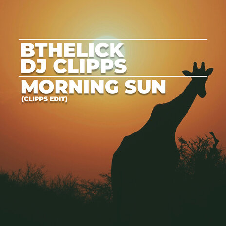 Morning Sun (Clipps Edit) ft. DJ Clipps