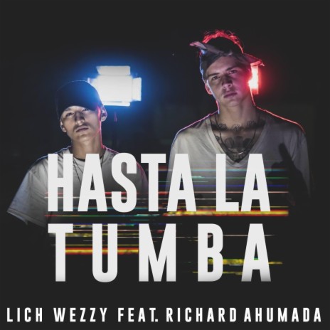 Hasta la Tumba (feat. Richard Ahumada) | Boomplay Music