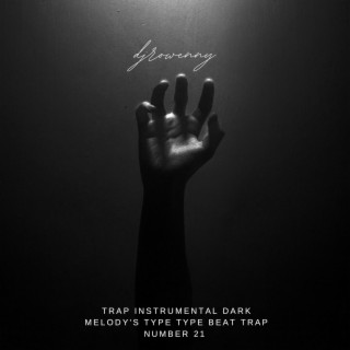 Trap Instrumental Dark Melody's Type type beat Trap number 21