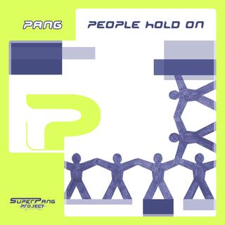 People Hold On