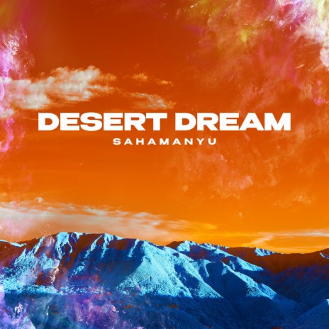 Desert Dream | Boomplay Music