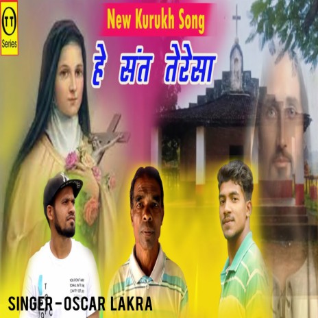 Hey Sant Teresa (Nagpuri) ft. Mr. Leos Ekka | Boomplay Music