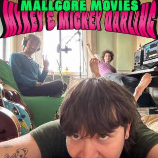 Mallcore Movies ft. Mickey Darling lyrics | Boomplay Music