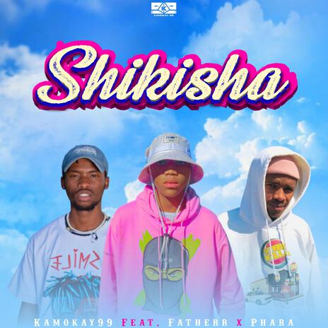 Shikisha ft. Fatherr & Phara | Boomplay Music