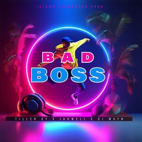 Tiller Dy (Bad Boss) ft. Jahwell & Dj Wayne | Boomplay Music