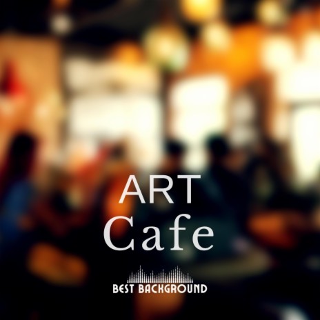 Art Cafe | Boomplay Music