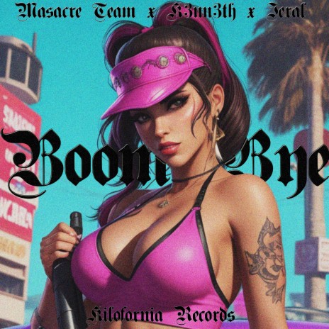 Boom Bye ft. Masacre Team & Jeral | Boomplay Music